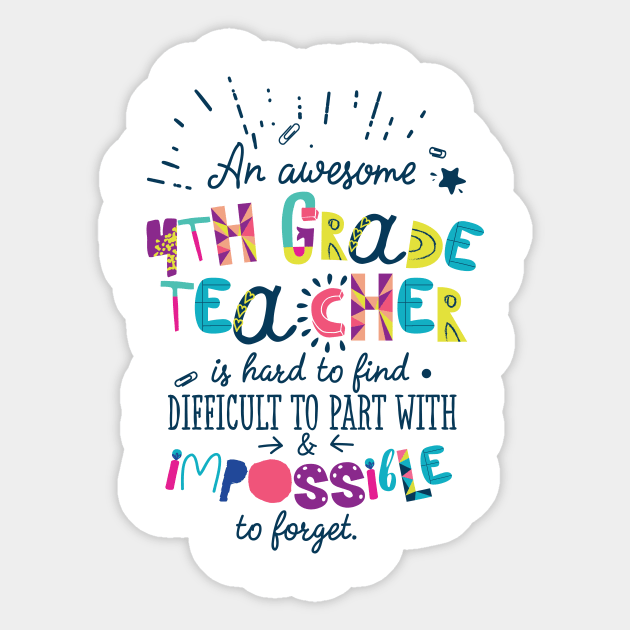 An Awesome 4th Grade Teacher Gift Idea - Impossible to forget Sticker by BetterManufaktur